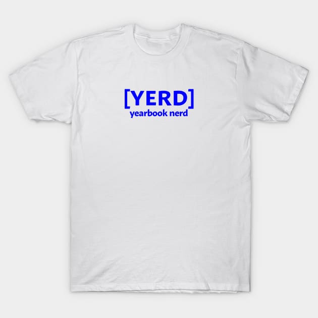 YERD T-Shirt by InTrendSick